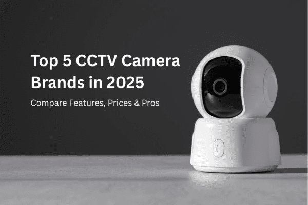 Best CCTV Camera Brands in 2025 | Compare Features & Prices